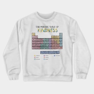 Periodic Table of Kindness Crewneck Sweatshirt